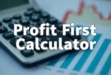 Profit First Calculator: Simple Tool to Boost Your Business Finances