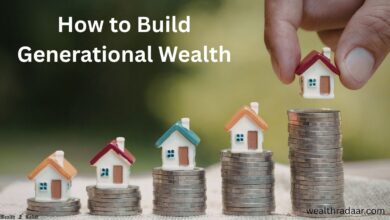 How to Build Generational Wealth